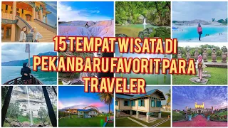 Download 15 Tempat Wisata di Pekanbaru Favorit para Traveler MP3