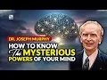 Dr Joseph Murphy - How To Know The Mysterious Powers Of Your Mind