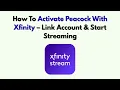 How To Activate Peacock With Xfinity - Link Account Start Streaming