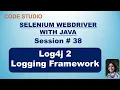 Selenium Webdriver with Java - Log4j2 Logging Framework Practical Demonstration