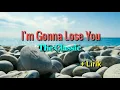 Download Lagu I'm Gonna Lose You - The Classic lyrics