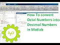 How to convert octal numbers to decimal numbers in matlab conversion of octal to decimal numbers