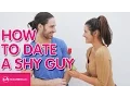 How To Date A Shy Guy
