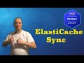 AWS Developer Shorts - ElastiCache Sync