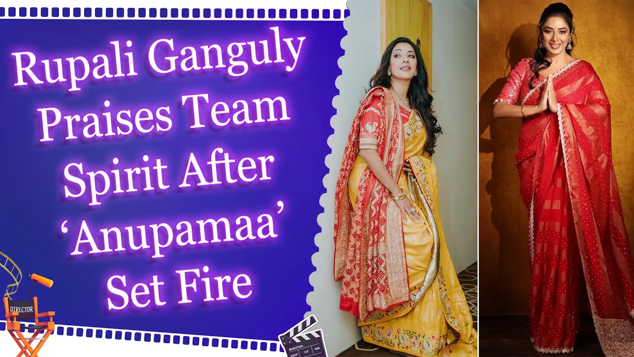 Rupali Ganguly on ‘Anupamaa’ set fire incident: What matters are the lives that were saved