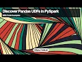 Discovering pandas User-Defined Functions in PySpark