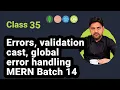 Errors Validation Casting and Global Error Handling MERN Tutorial - Batch 14