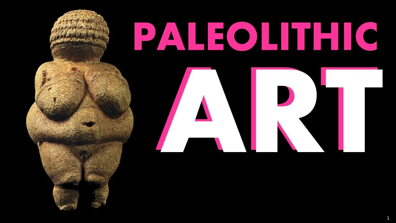 Paleolithic & Neolithic Art