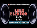 Download Lagu DJ LULO ELEKTON KENDARI🔥VIRAL TIKTOK// TERBARU 2025 FULL BASS🔥