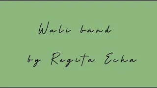 Download LANGIT BUMI  WALI BAND  COVER BY REGITA ECHA ( Slowed+Reverb+Lyrics ) MP3