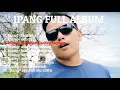 Download Lagu Ipang - Full Album Tanpa iklan