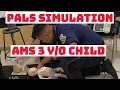 Lagu PALS Simulation Scenario: Paramedics respond to 3 y/o unresponsive child secondary to an overdose!