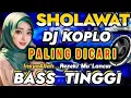 Download Lagu DJ SHOLAWAT MERDU PENYEJUK HATI TERBARU 