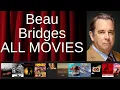 ALL Beau Bridges Movies Ranked by Score Critics Fans