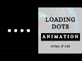 Awesome Loading Dots Animation Using Only HTML CSS - Pure CSS Tutorials