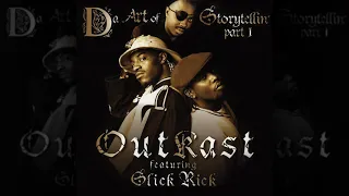 outkast da art of storytellin remix feat slick rick dirty 