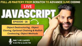 JavaScript Deep Dive Episode 16 - Object Destructuring Optional Chaining Nullish Coalescing
