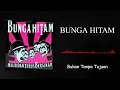Download Lagu Bunga Hitam Bukan Tanpa Tujuan