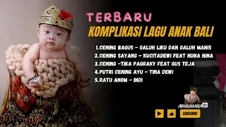 kumpulan lagu bali anak terbaru cening bagus cening sayang cening putri cening ayu u0026 ratu anom