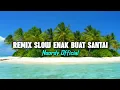 Download Lagu Dj Slow Remix Enak Buat Santai [Remix Slow Noordy Official]🎵