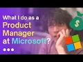 What do I do as a Product Manager at Microsoft