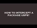 How to intercept a package usps