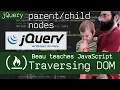 jQuery Dom Traversal find parent and child nodes - Beau teaches JavaScript