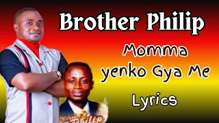 brother philip momma yenko gya me lyrics texts u0026 video 