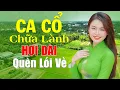 Download Lagu Ca Cổ Chữa Lành Hơi Dài Quên Lối Về - Ca Vọng Cổ 1000 Chữ Khiến Khán Giả Phải Nổi Da Gà Từng Cơn