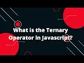 What is the Ternary Operator in Javascript Javascript Tutorial In Hindi