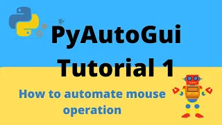 Pyautogui basics tutorial part 1 how to automate mouse operation using coordinates