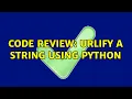 Code Review URLify a string using Python 2 Solutions