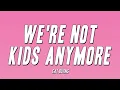 Download Lagu Cat Burns - We're Not Kids Anymore  (Lyrics)