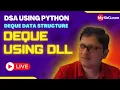 Deque using Doubly Linked List DSA using Python MySirG