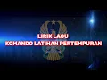 Download Lagu Lirik Lagu Komando Latihan Pertempuran TNI AD