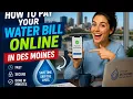How to pay your water bill online in Des Moines