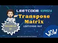 Transpose Matrix Leetcode 867