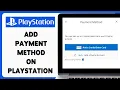 How To Add Payment Method On PlayStation 2024 Tutorial for Payment Option Setup In Playstation