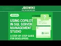 Using Copilot in SQL Server Management Studio A Step-by-Step Guide for Developers