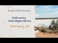 Embracing Interdependence - Daily Devotional February 25