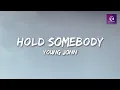 YOUNG JONN - HOLD SOMEBODY (LYRICS)