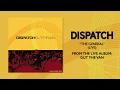 Dispatch - "The General (Live)" (Official Audio)
