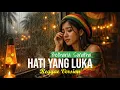 Lagu HATI YANG LUKA - BETHARIA SONATHA (COVER REGGAE FUSION)