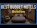 Best Budget Hotels in Boston 2026 Best Hotels in Boston 2026