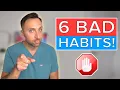 Bad Habits You Should STOP NOW
