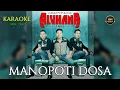 Download Lagu MANOPOTI DOSA - Alvhana Trio - Official Music KARAOKE - Nada PRIA