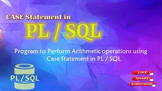 PL SQL CASE Statement Example Program Performing Arithmetic opperations