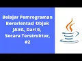 Belajar Pemrograman Berorientasi Objek JAVA Dari 0 Secara Terstruktur