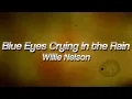 Download Lagu Willie Nelson - Blue Eyes Crying In the Rain 😢 (Lyrics)