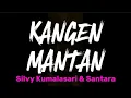 KARAOKE | KANGEN MANTAN | Silvy Kumalasari \u0026 Santara versi dj koplo